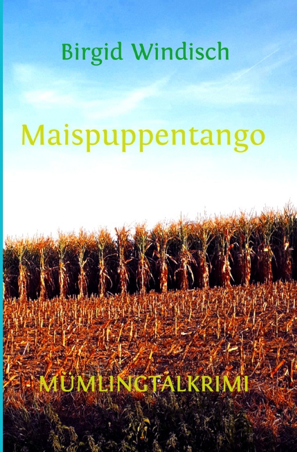 Cover: 9783753179308 | Maispuppentango | Mümlingtalkrimi | Birgid Windisch | Taschenbuch