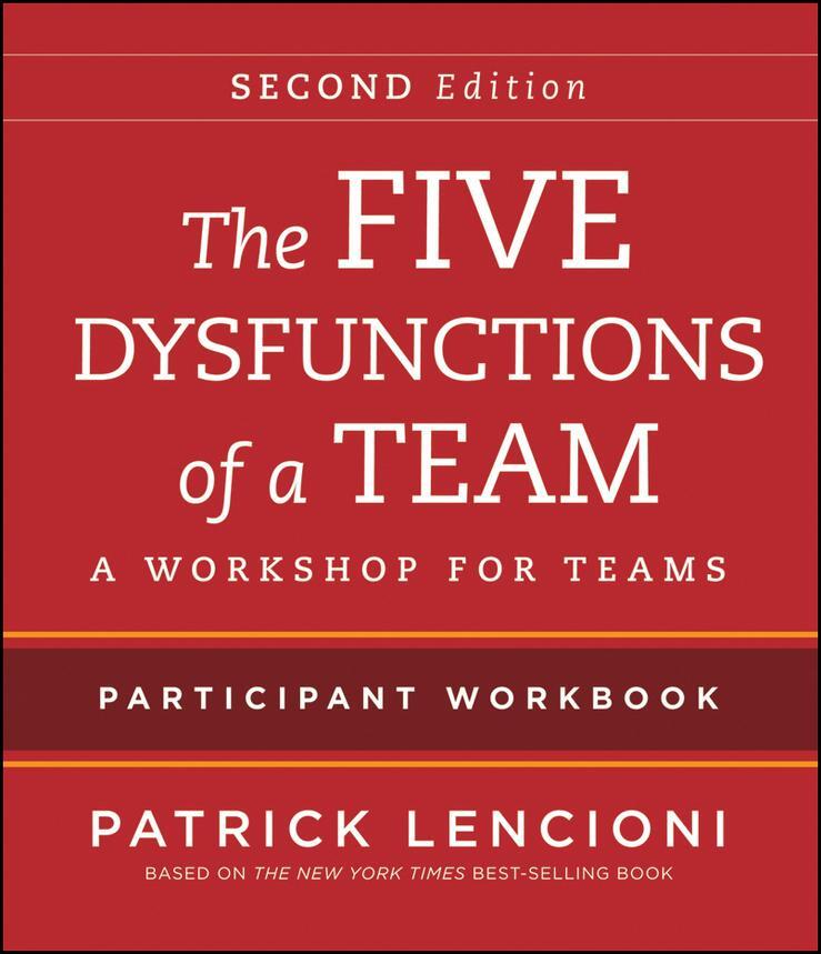 Cover: 9781118167908 | The Five Dysfunctions of a Team | Intact Teams Participant Workbook