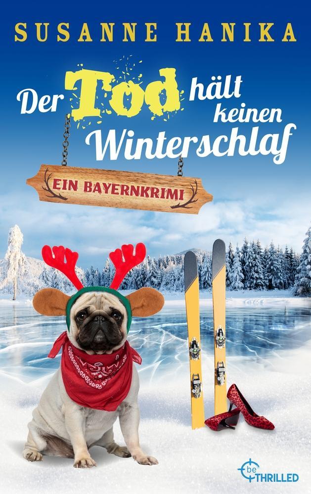 Cover: 9783741303975 | Der Tod hält keinen Winterschlaf | Ein Bayernkrimi | Susanne Hanika