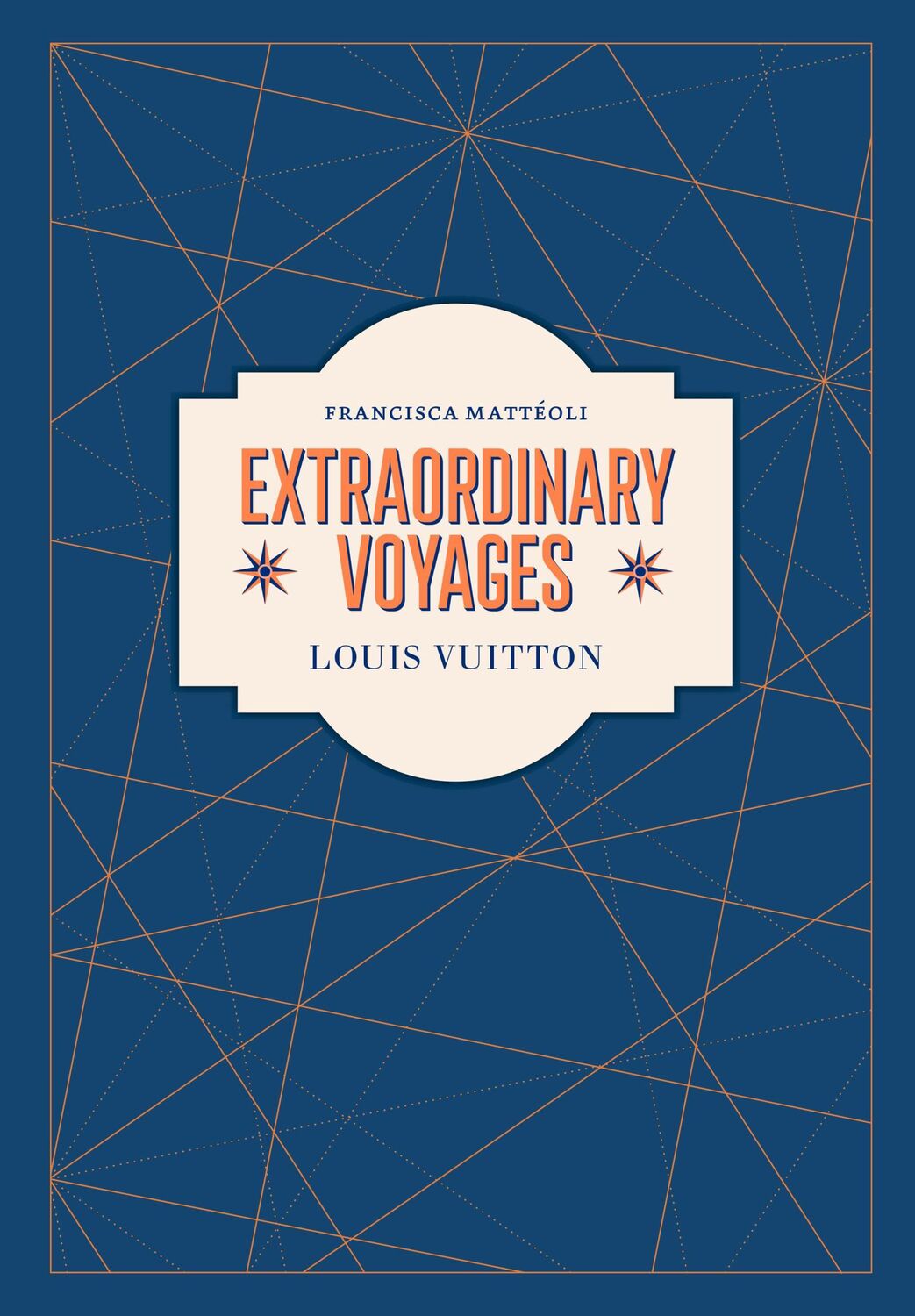 Cover: 9781419757860 | Louis Vuitton | Extraordinary Voyages | Francisca Mattéoli | Buch