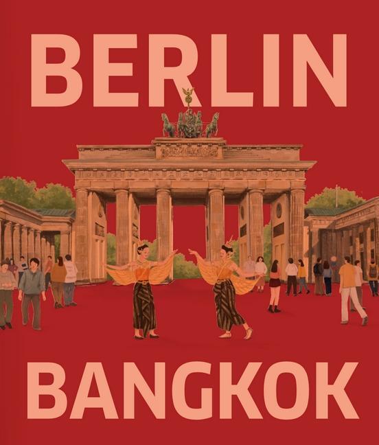 Cover: 9783946875444 | BERLIN - BANGKOK | Martin Schacht | Buch | 207 S. | Deutsch | 2022