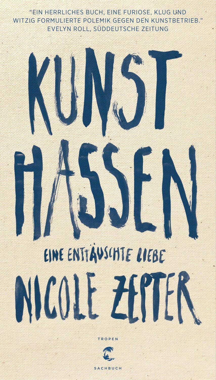 Cover: 9783608503555 | Kunst hassen | Eine enttäuschte Liebe | Nicole Zepter | Taschenbuch