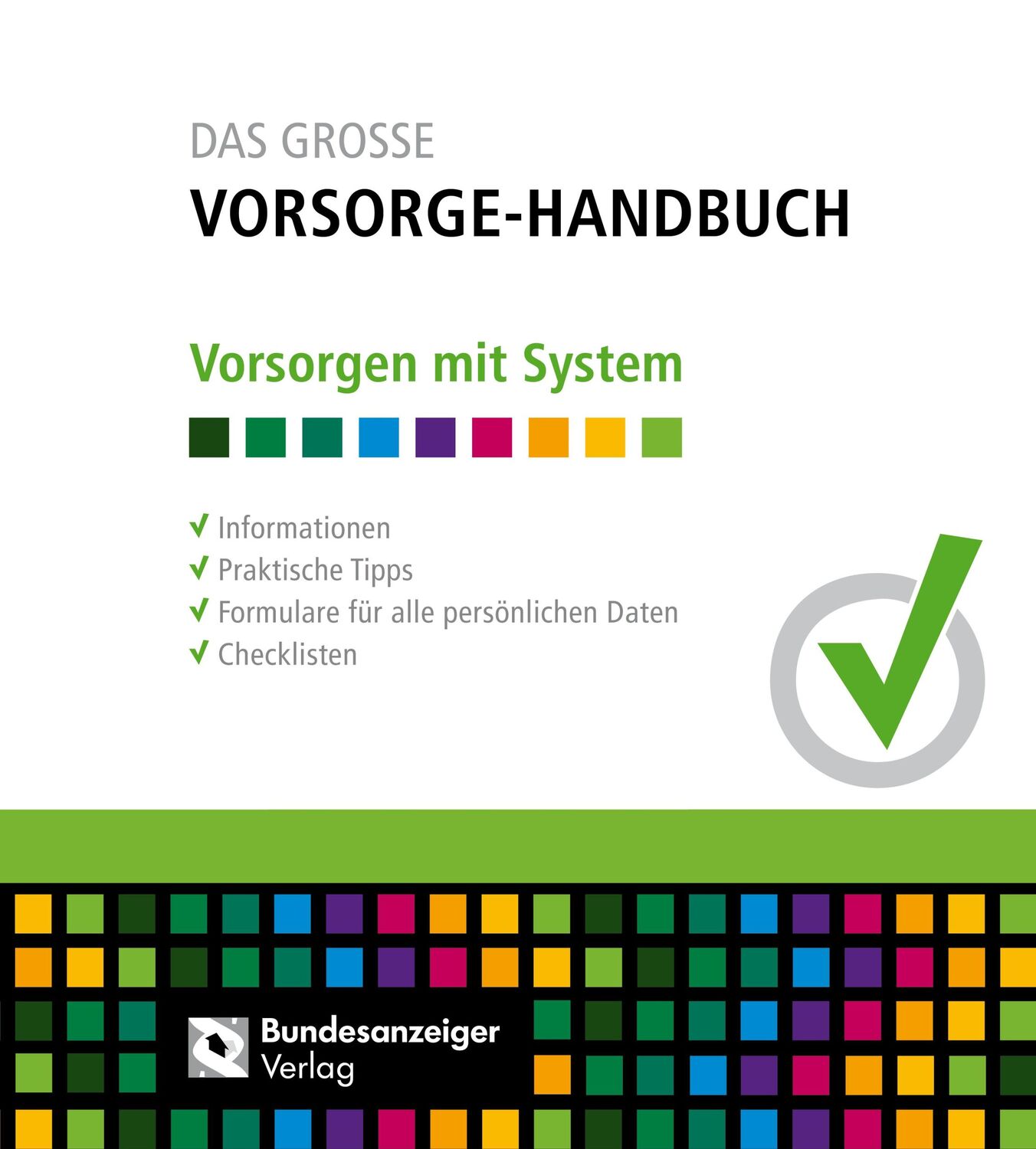 Cover: 9783846208465 | Das Große Vorsorge-Handbuch | Bundesanzeiger Verlag GmbH | Stück | VI