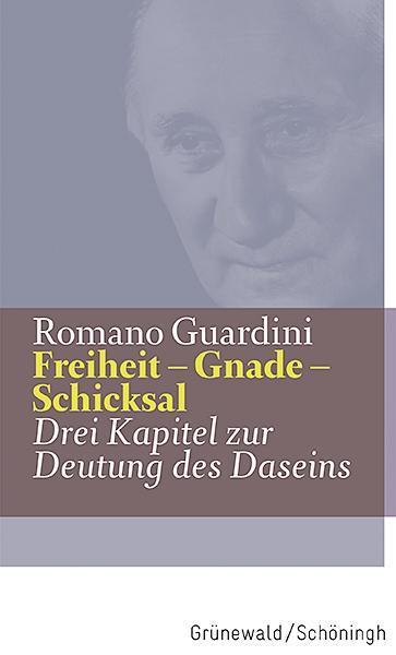 Cover: 9783786731634 | Freiheit - Gnade - Schicksal | Drei Kapitel zur Deutung des Daseins