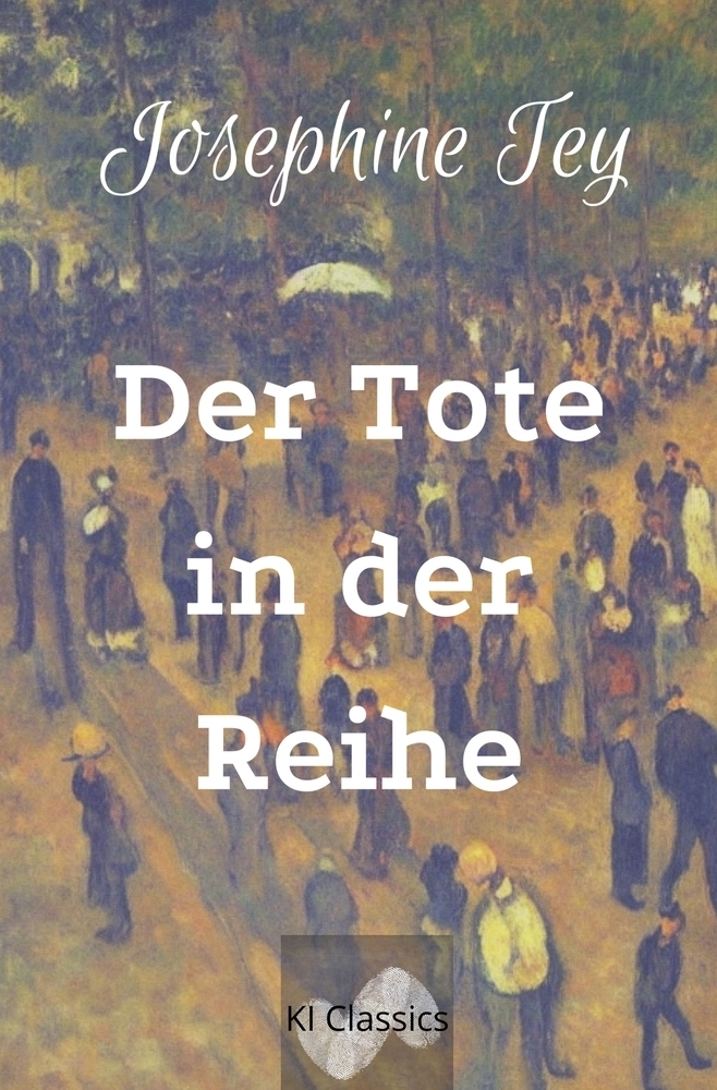 Cover: 9783757991272 | Der Tote in der Reihe | Josephine Tey | Taschenbuch | 264 S. | Deutsch