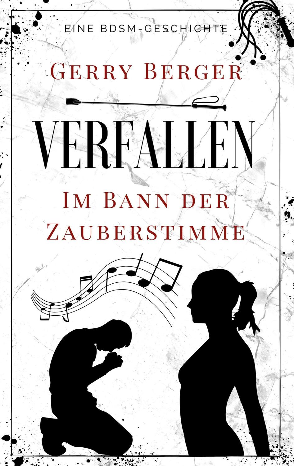 Cover: 9783756232604 | Verfallen - Im Bann der Zauberstimme | Eine BDSM-Geschichte | Berger