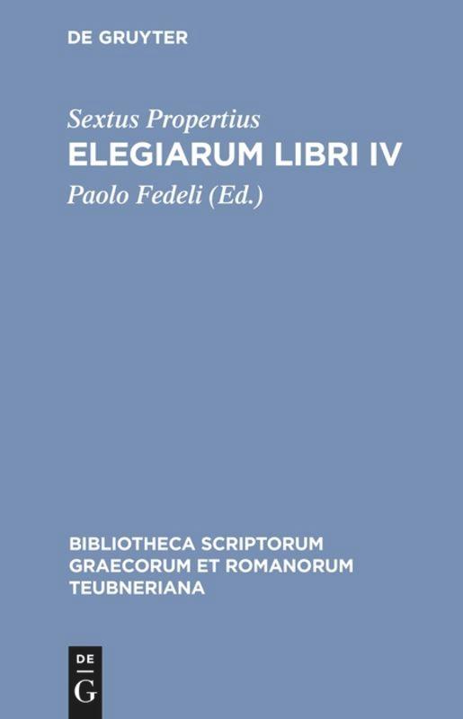 Cover: 9783598717390 | Elegiarum libri IV | Sextus Propertius | Buch | XXXV | Latein | 2006