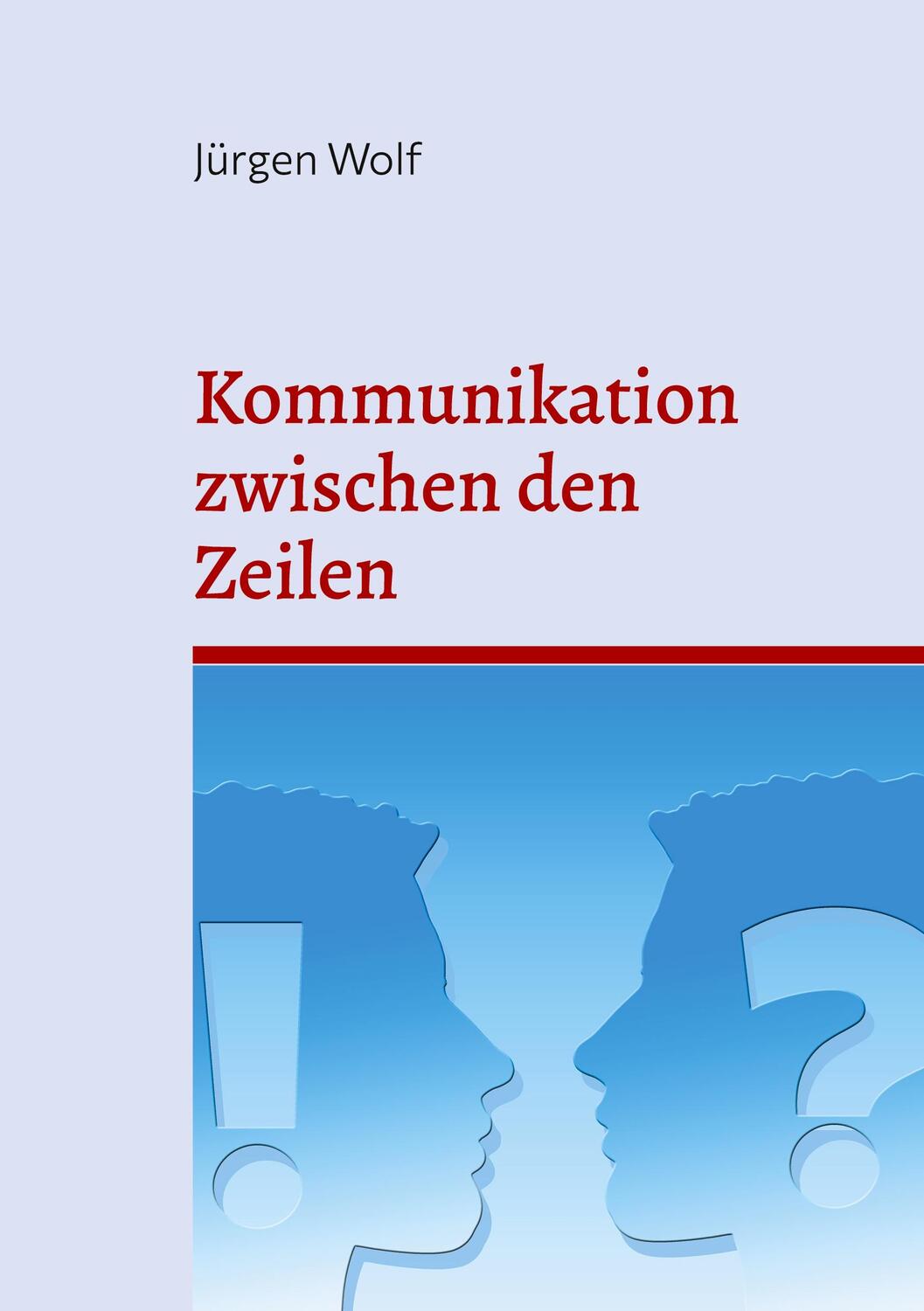 Cover: 9783758329685 | Kommunikation zwischen den Zeilen | Warum wir uns oft nicht verstehen