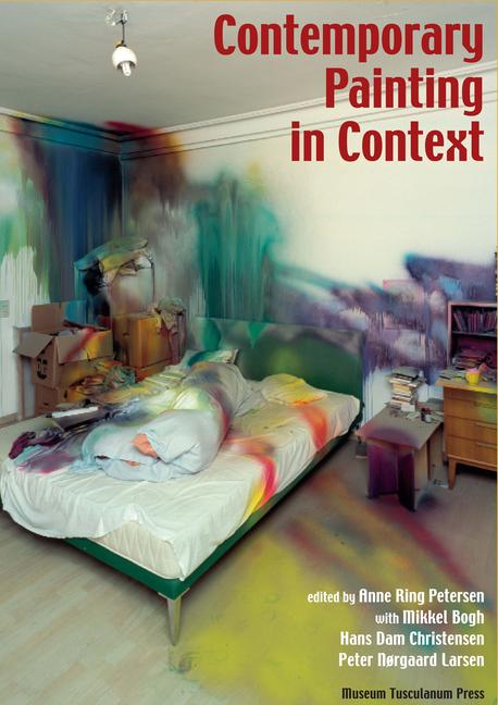 Cover: 9788763525978 | Contemporary Painting in Context | Anne Ring Petersen (u. a.) | Buch