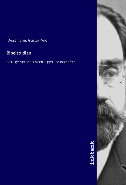 Cover: 9783747751275 | Bibelstudien | Beitrage zumeist aus den Papyri und Inschriften | Buch