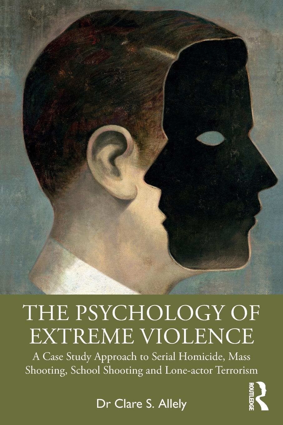 Cover: 9780367480936 | The Psychology of Extreme Violence | Clare S. Allely | Taschenbuch