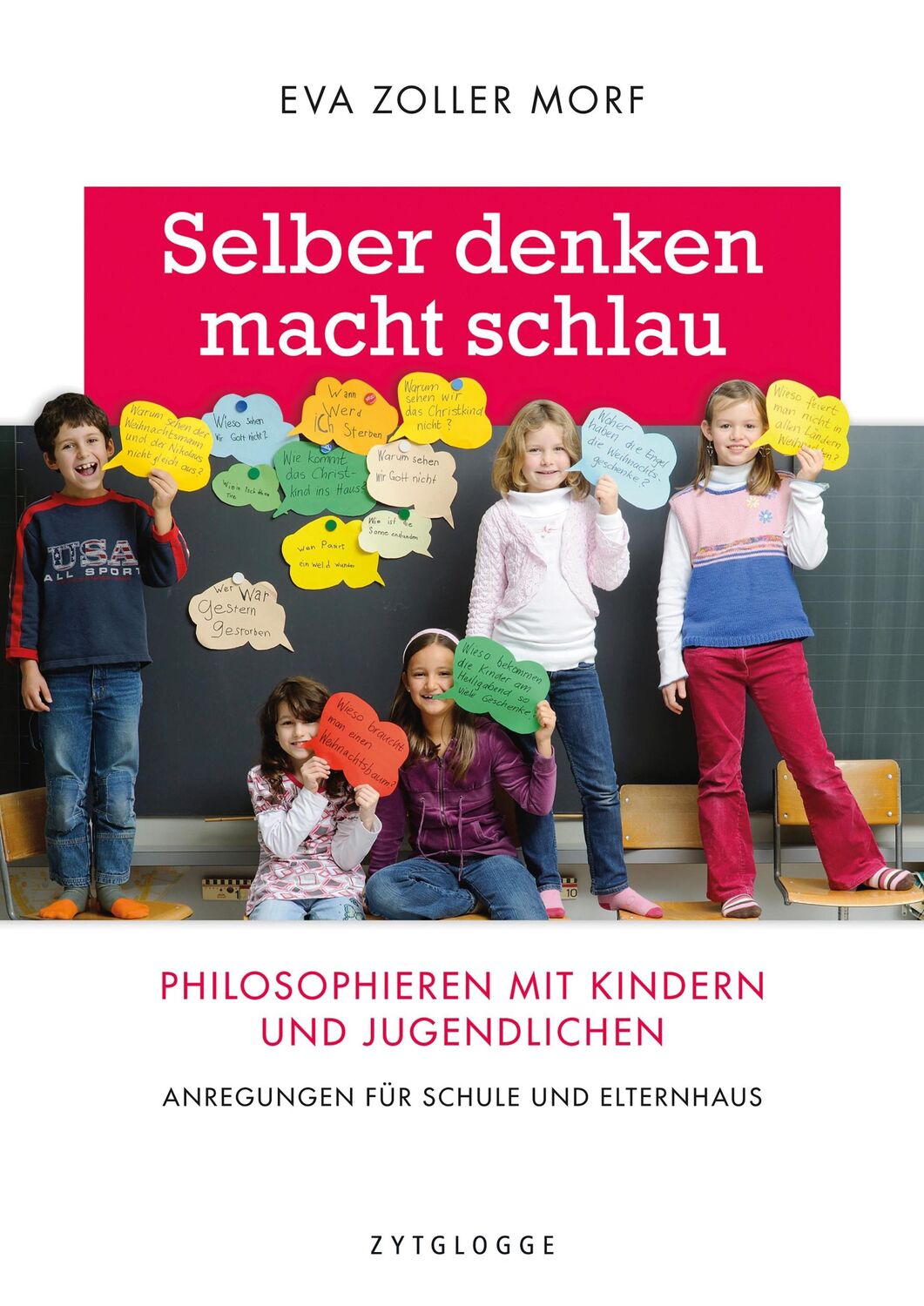 Cover: 9783729650800 | Selber denken macht schlau | Eva Zoller Morf | Buch | 144 S. | Deutsch