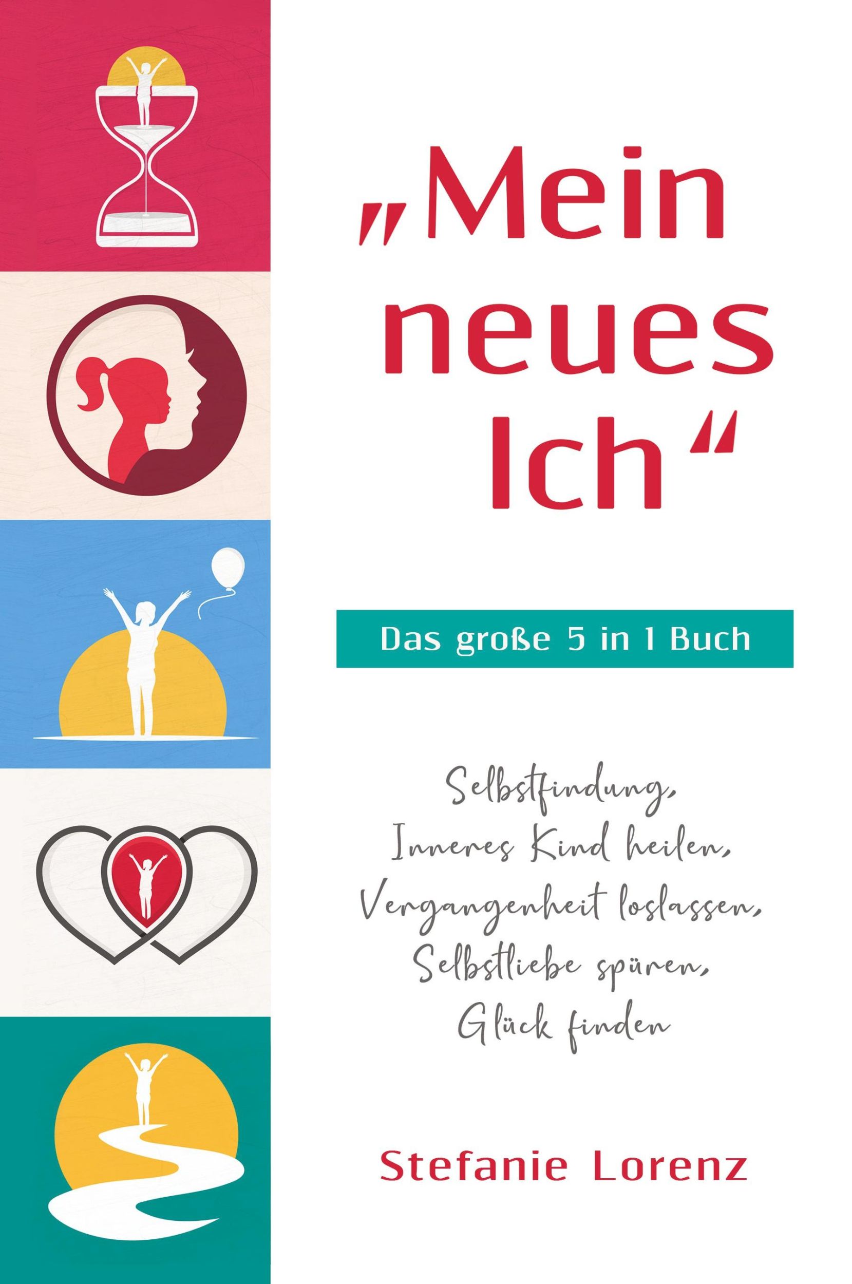 Cover: 9781647801694 | "Mein neues Ich" - Das große 5 in 1 Buch | Stefanie Lorenz | Buch