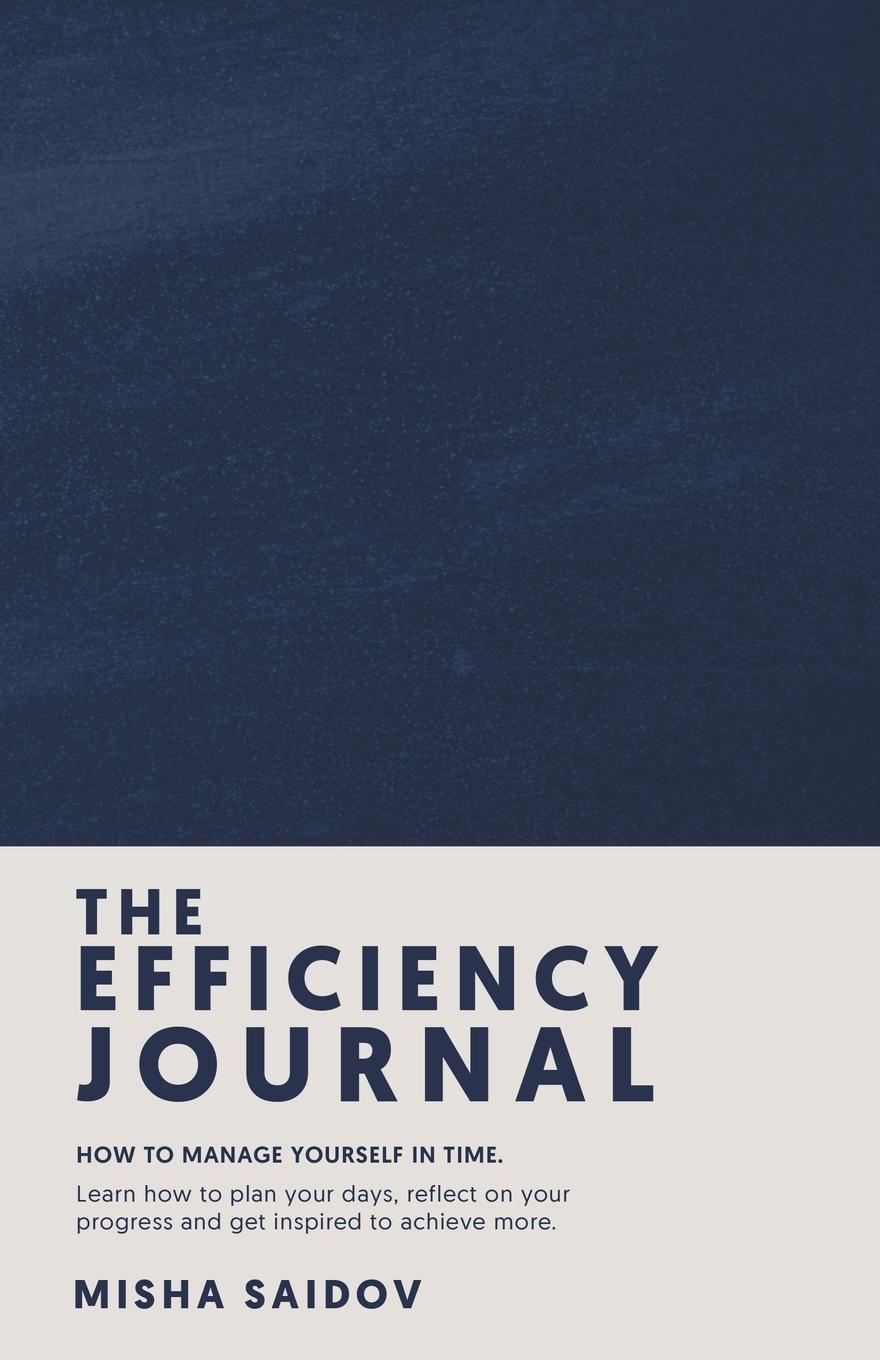 Cover: 9780228887645 | The Efficiency Journal | Misha Saidov | Taschenbuch | Englisch | 2023