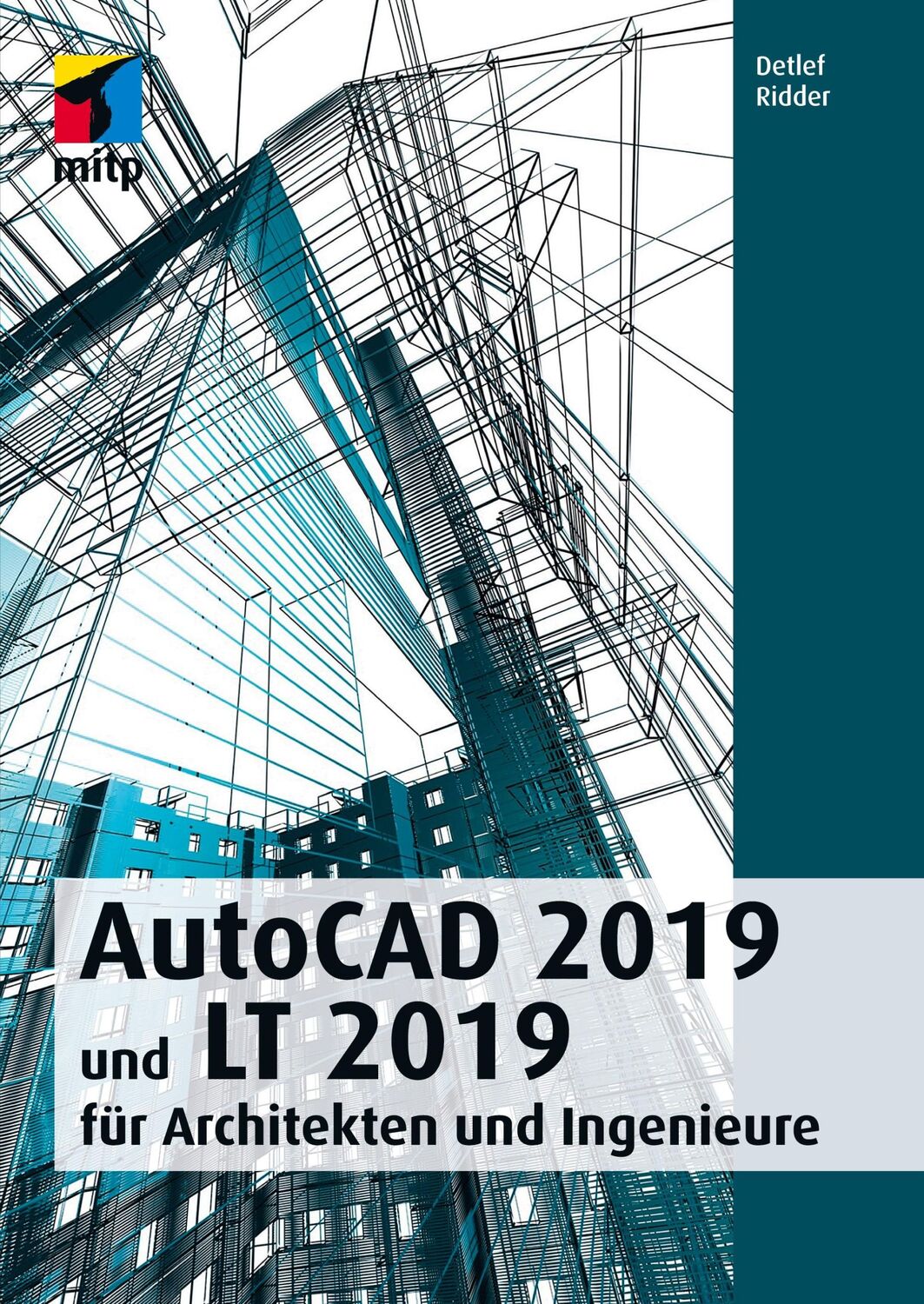 Cover: 9783958458734 | AutoCAD 2019 und LT 2019 | für Architekten und Ingenieure | Ridder