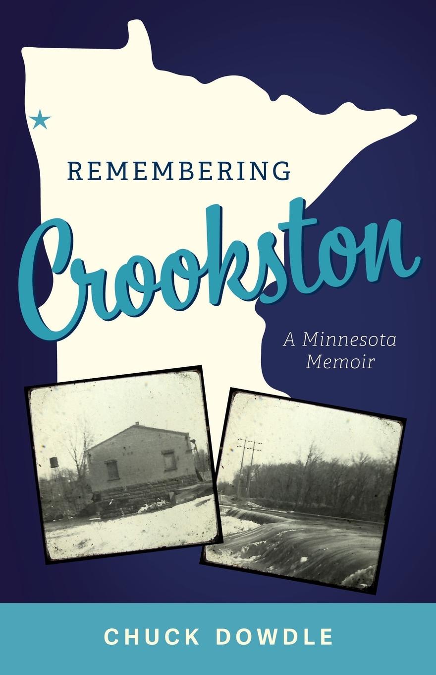 Cover: 9798886790610 | Remembering Crookston | A Minnesota Memoir | Chuck Dowdle | Buch