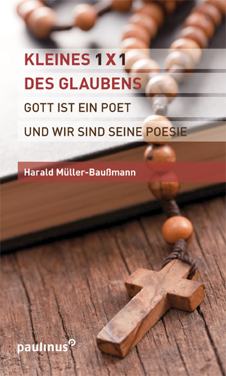 Cover: 9783790218558 | Das kleine 1x1 des Glaubens | Harald Müller-Baußmann | Taschenbuch