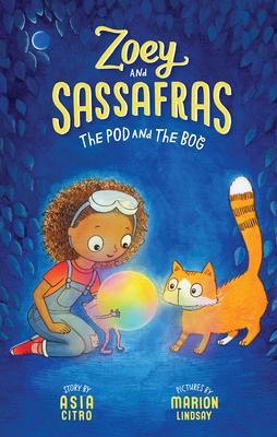 Cover: 9781943147380 | The Pod and the Bog | Zoey and Sassafras #5 | Asia Citro | Taschenbuch