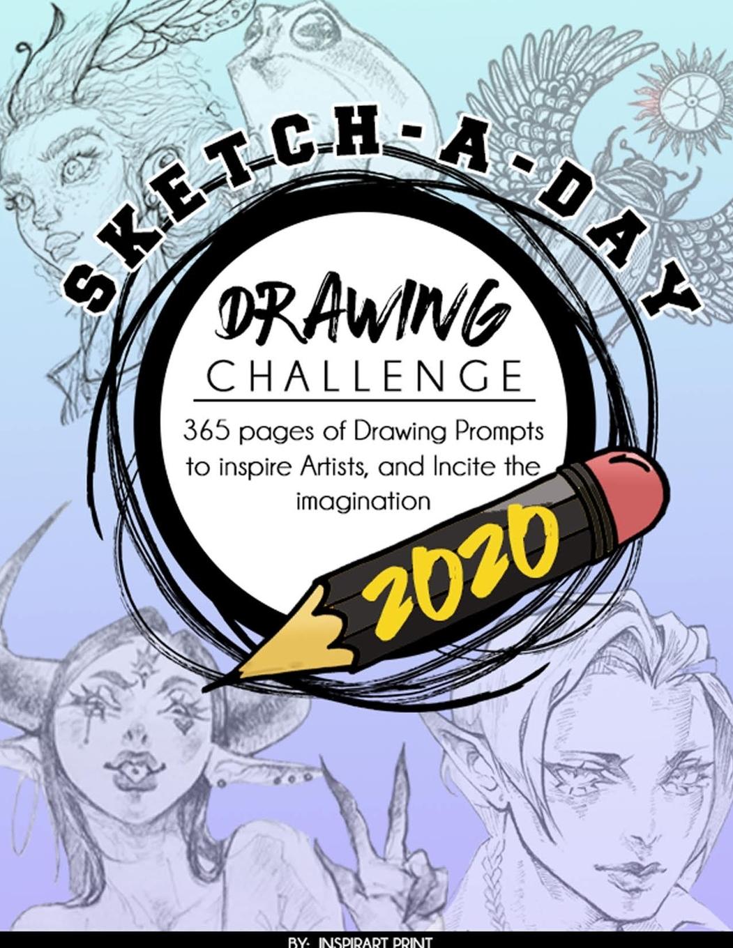 Cover: 9781777643256 | Sketch-A-Day Drawing Challenge 2020 | Ispirart Print | Taschenbuch