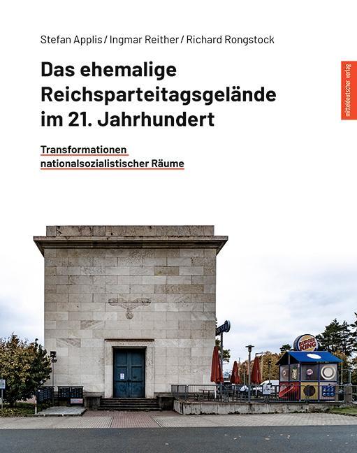 Cover: 9783963119736 | Das ehemalige Reichsparteitagsgelände im 21. Jahrhundert | Taschenbuch