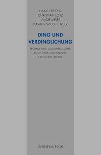 Cover: 9783770553150 | Ding und Verdinglichung | Hans Friesen | Taschenbuch | 361 S. | 2012