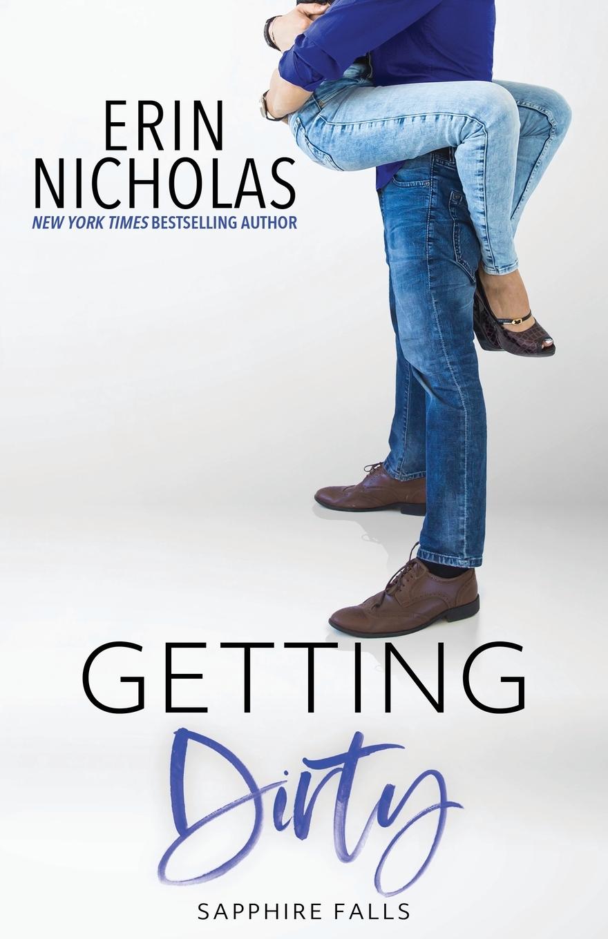 Cover: 9780991557974 | Getting Dirty (Sapphire Falls) | Erin Nicholas | Taschenbuch | 2020