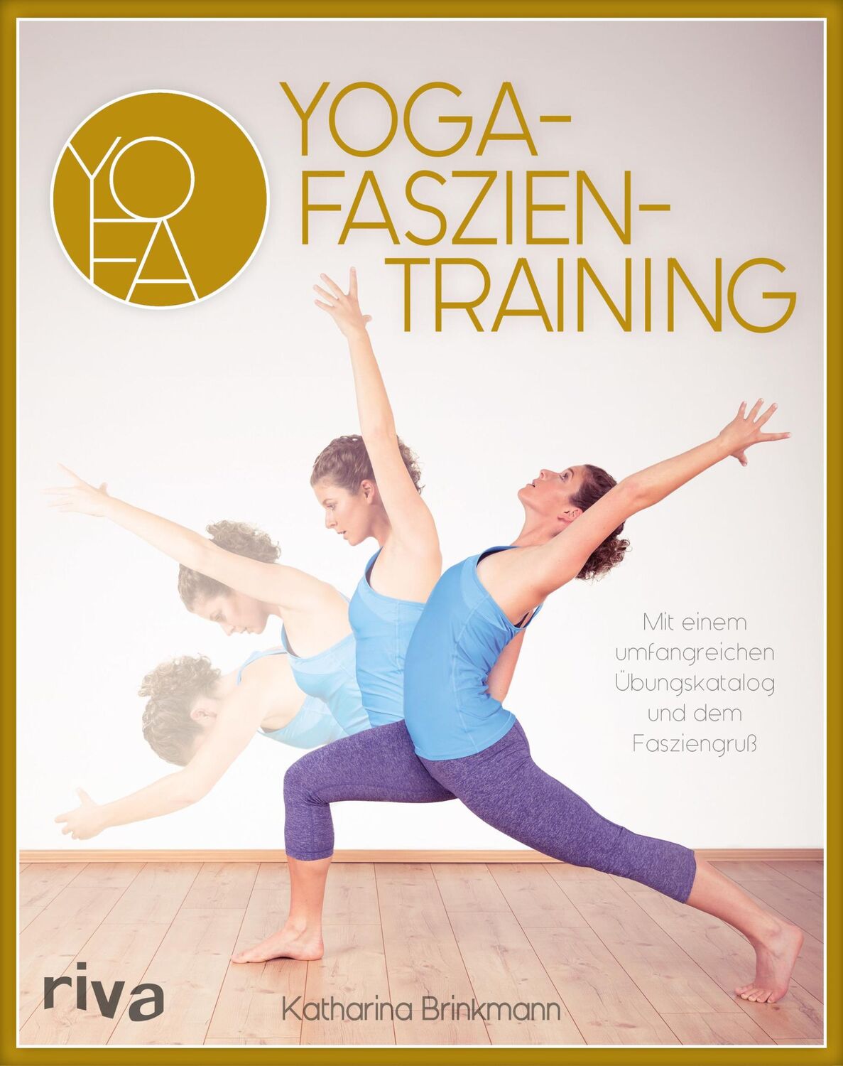 Cover: 9783868837575 | Yoga-Faszientraining | Katharina Brinkmann | Taschenbuch | 208 S.