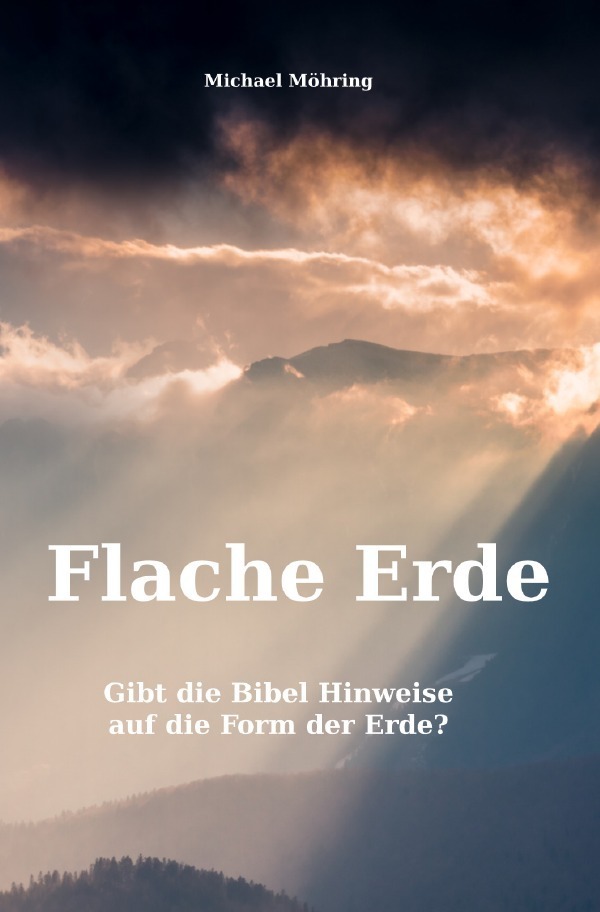 Cover: 9783746780849 | Flache Erde | Gibt die Bibel Hinweise auf die Form der Erde? | Möhring