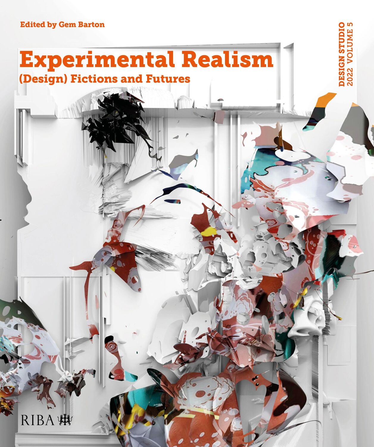 Cover: 9781914124099 | Design Studio Vol. 5: Experimental Realism | Gem Barton | Taschenbuch