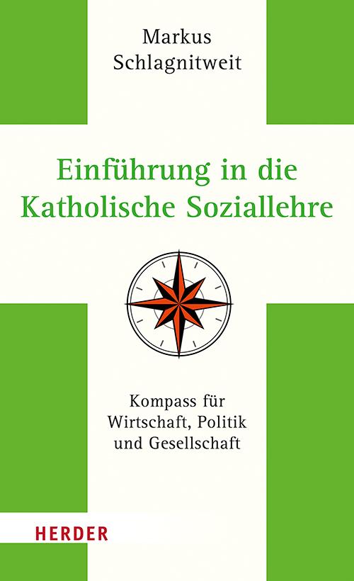 Cover: 9783451389696 | Einführung in die Katholische Soziallehre | Markus Schlagnitweit