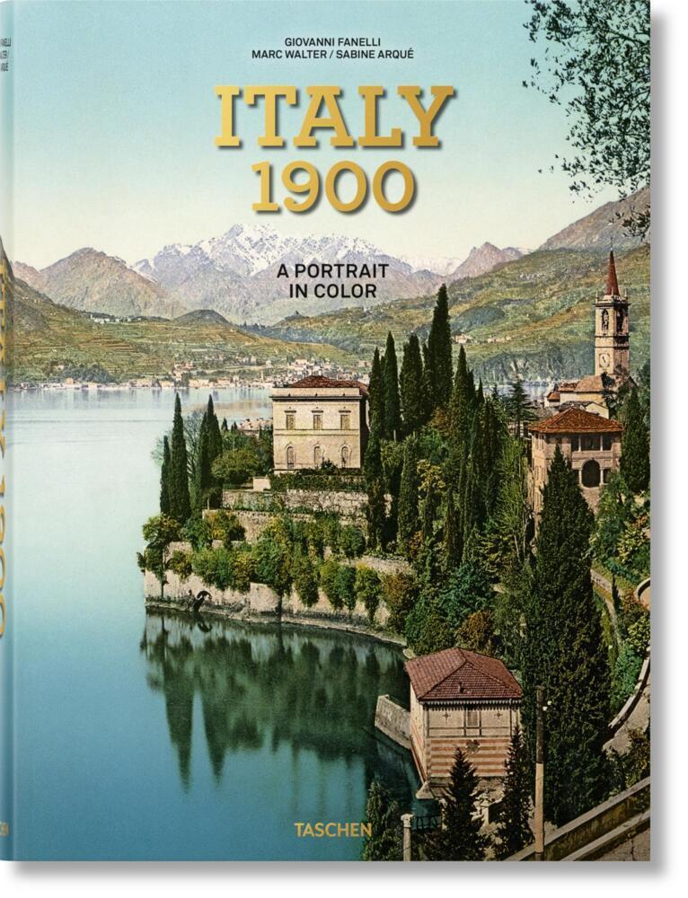 Cover: 9783836591973 | Italy 1900. A Portrait in Color | Giovanni Fanelli | Buch | 580 S.