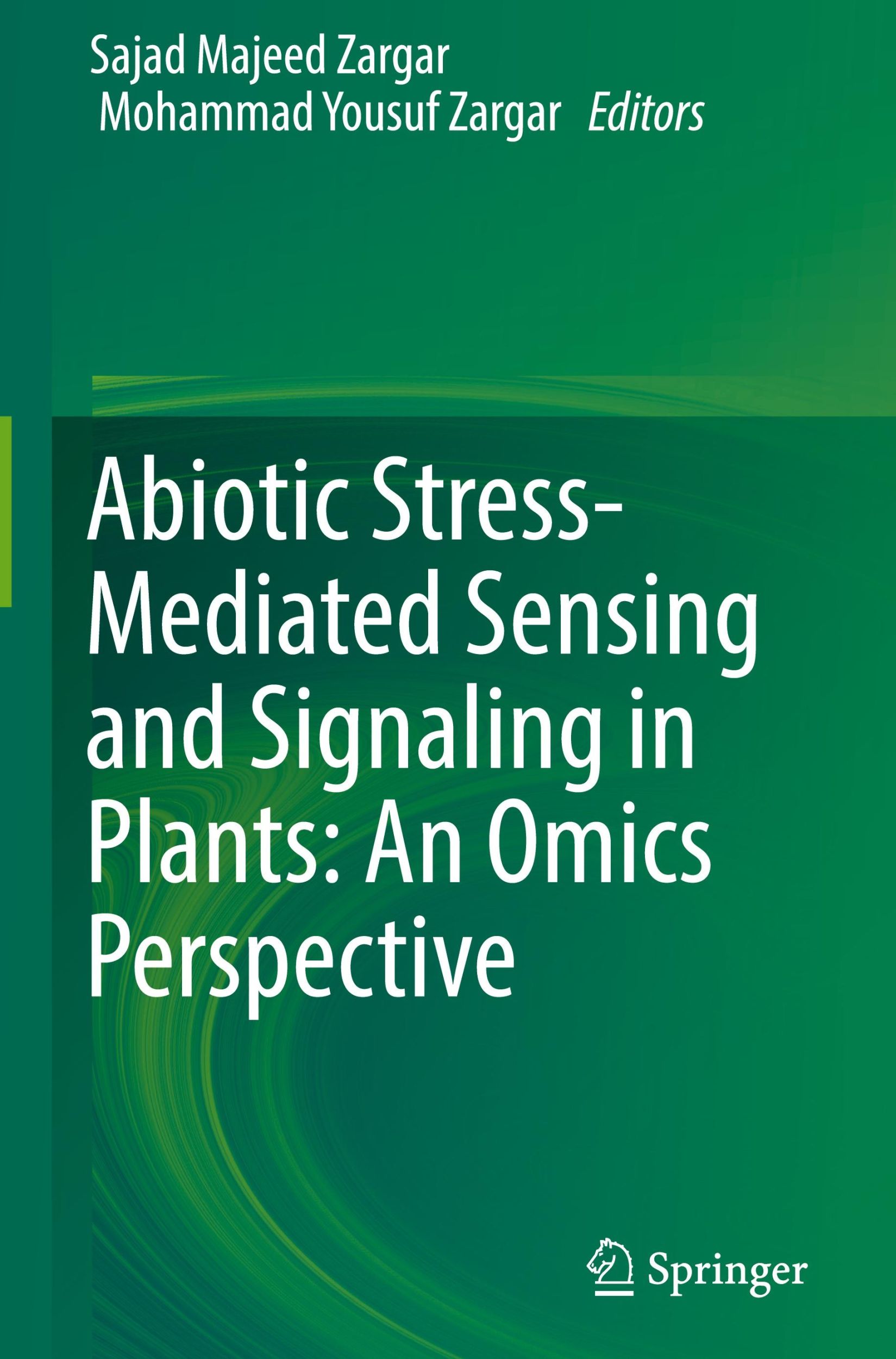 Cover: 9789811074783 | Abiotic Stress-Mediated Sensing and Signaling in Plants: An Omics...