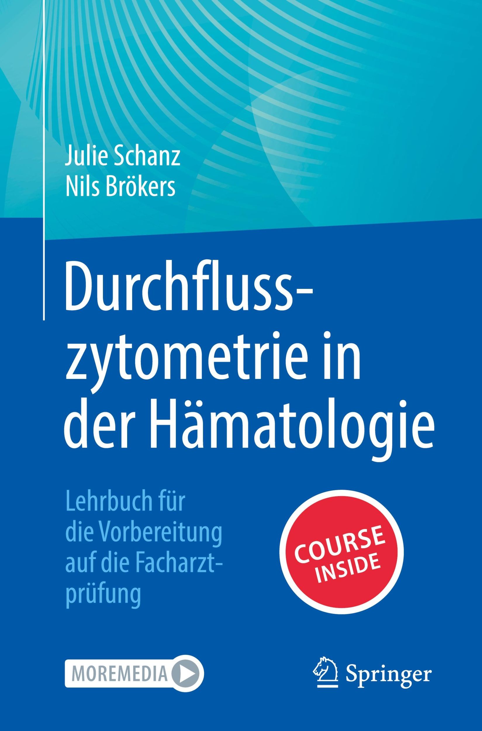 Cover: 9783662674017 | Durchflusszytometrie in der Hämatologie | Nils Brökers (u. a.) | 2023