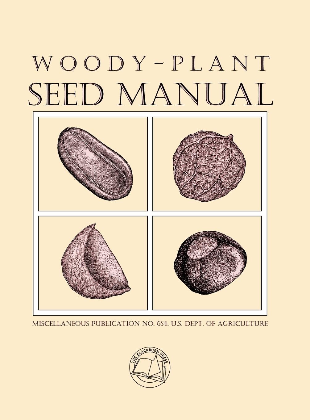 Cover: 9781930665637 | Woody-Plant Seed Manual | Buch | Englisch | 2011 | The Blackburn Press