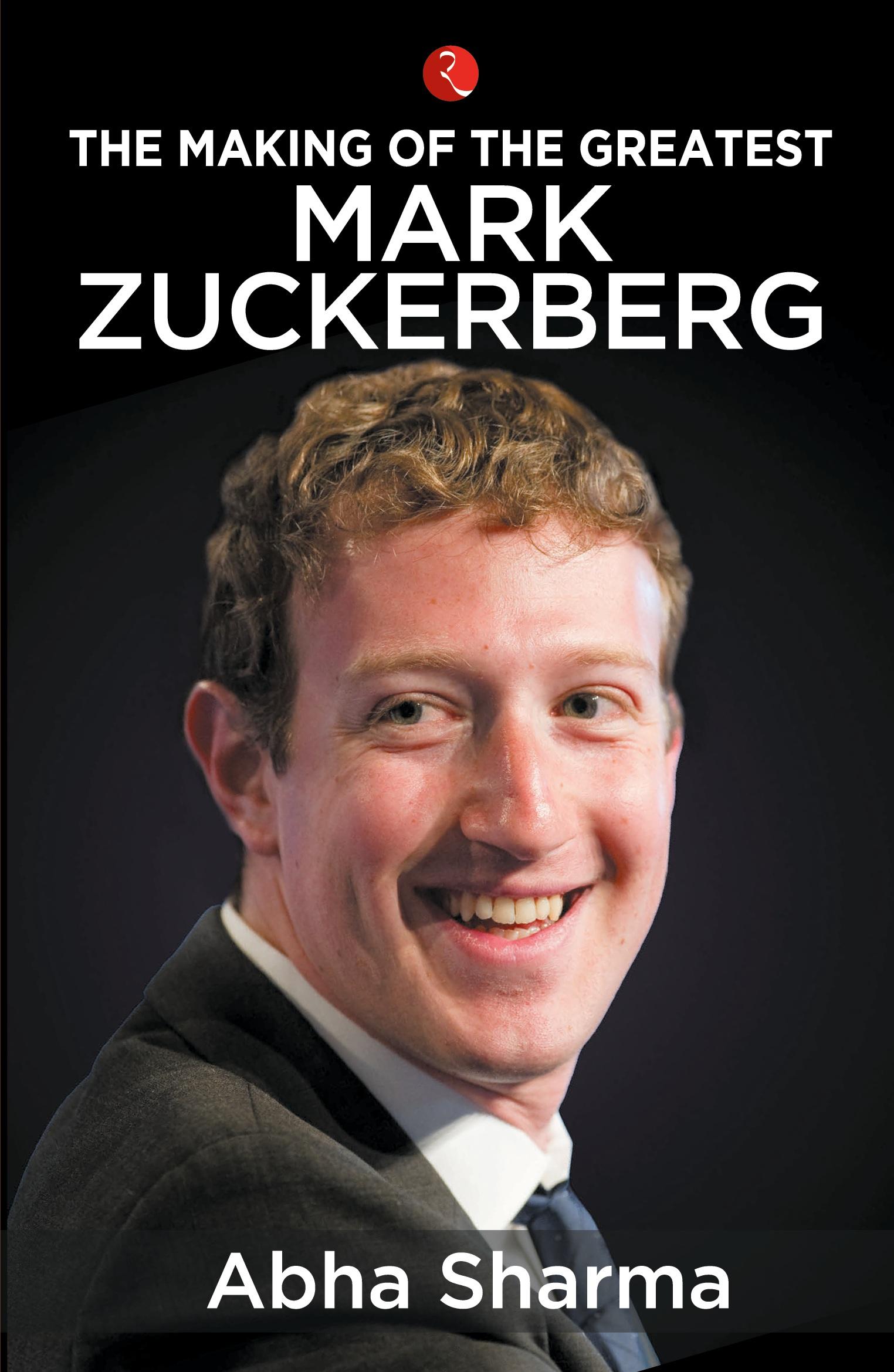 Cover: 9789353336400 | THE MAKING OF THE GREATEST MARK ZUCKERBERG | Abha Sharma | Taschenbuch