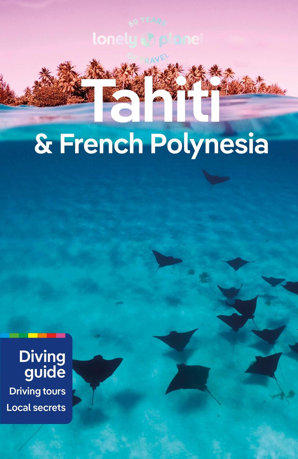 Cover: 9781786570963 | Lonely Planet Tahiti &amp; French Polynesia | Brash | Taschenbuch | 256 S.