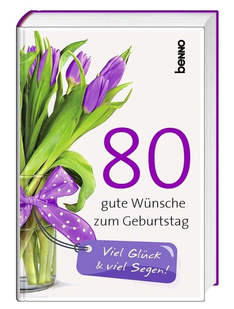 Cover: 9783746262291 | 80 gute Wünsche zum Geburtstag | Viel Glück &amp; viel Segen! | Buch