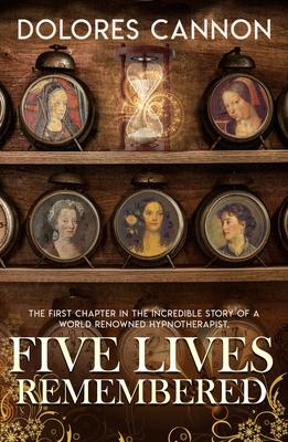 Cover: 9781886940642 | Five Lives Remembered | Dolores Cannon | Taschenbuch | Englisch | 2009