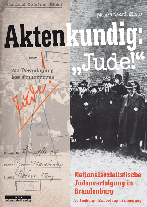 Cover: 9783937233635 | Aktenkundig: 'Jude!' | Monika Nakath | Taschenbuch | 352 S. | Deutsch