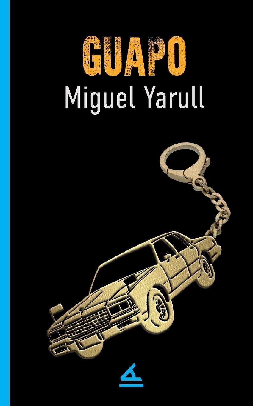 Cover: 9781623752217 | Guapo | Miguel Yarull | Taschenbuch | Paperback | Spanisch | 2023