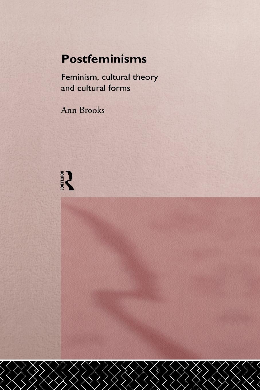 Cover: 9780415114752 | Postfeminisms | Feminism, Cultural Theory and Cultural Forms | Brooks