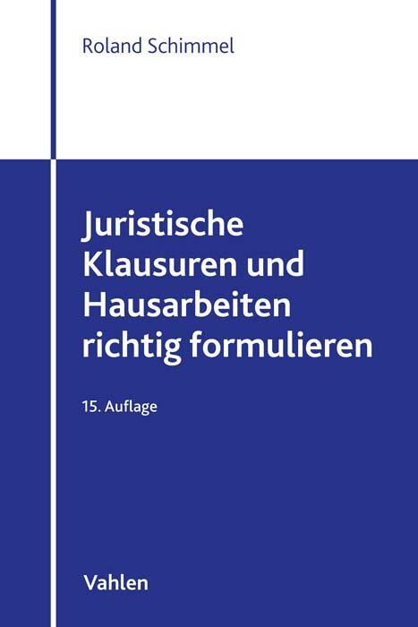 Cover: 9783800669080 | Juristische Klausuren und Hausarbeiten richtig formulieren | Schimmel