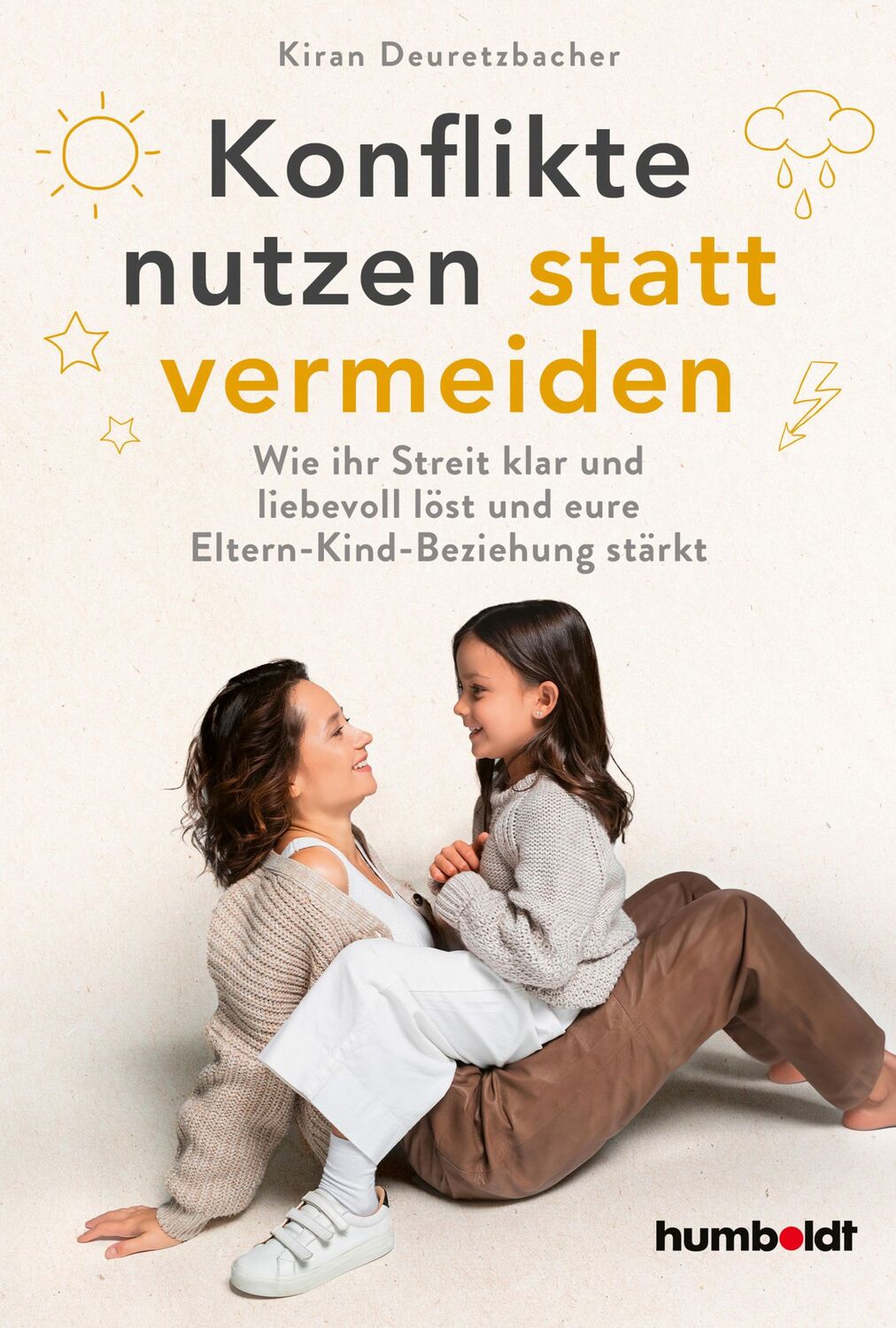 Cover: 9783842617445 | Konflikte nutzen statt vermeiden | Kiran Deuretzbacher | Taschenbuch