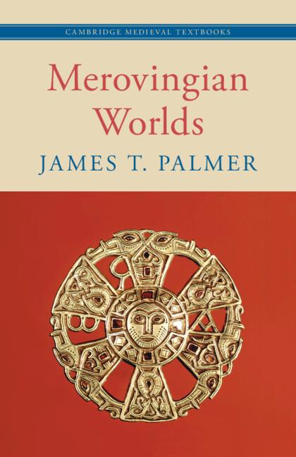 Cover: 9781108737593 | Merovingian Worlds | James T. Palmer | Taschenbuch | Englisch | 2024