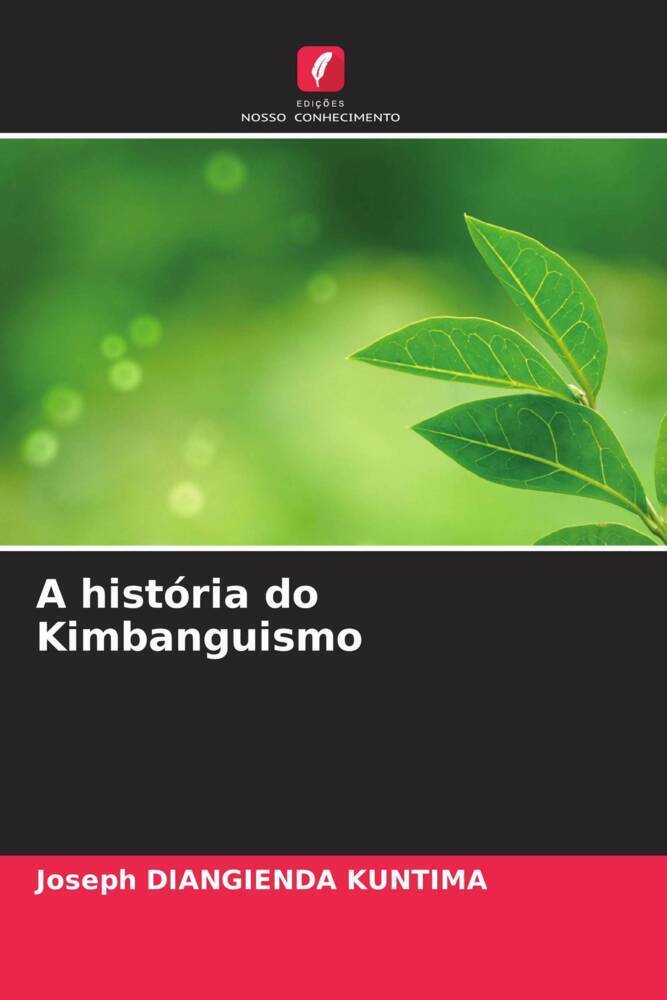 Cover: 9786204904504 | A história do Kimbanguismo | Joseph Diangienda Kuntima | Taschenbuch