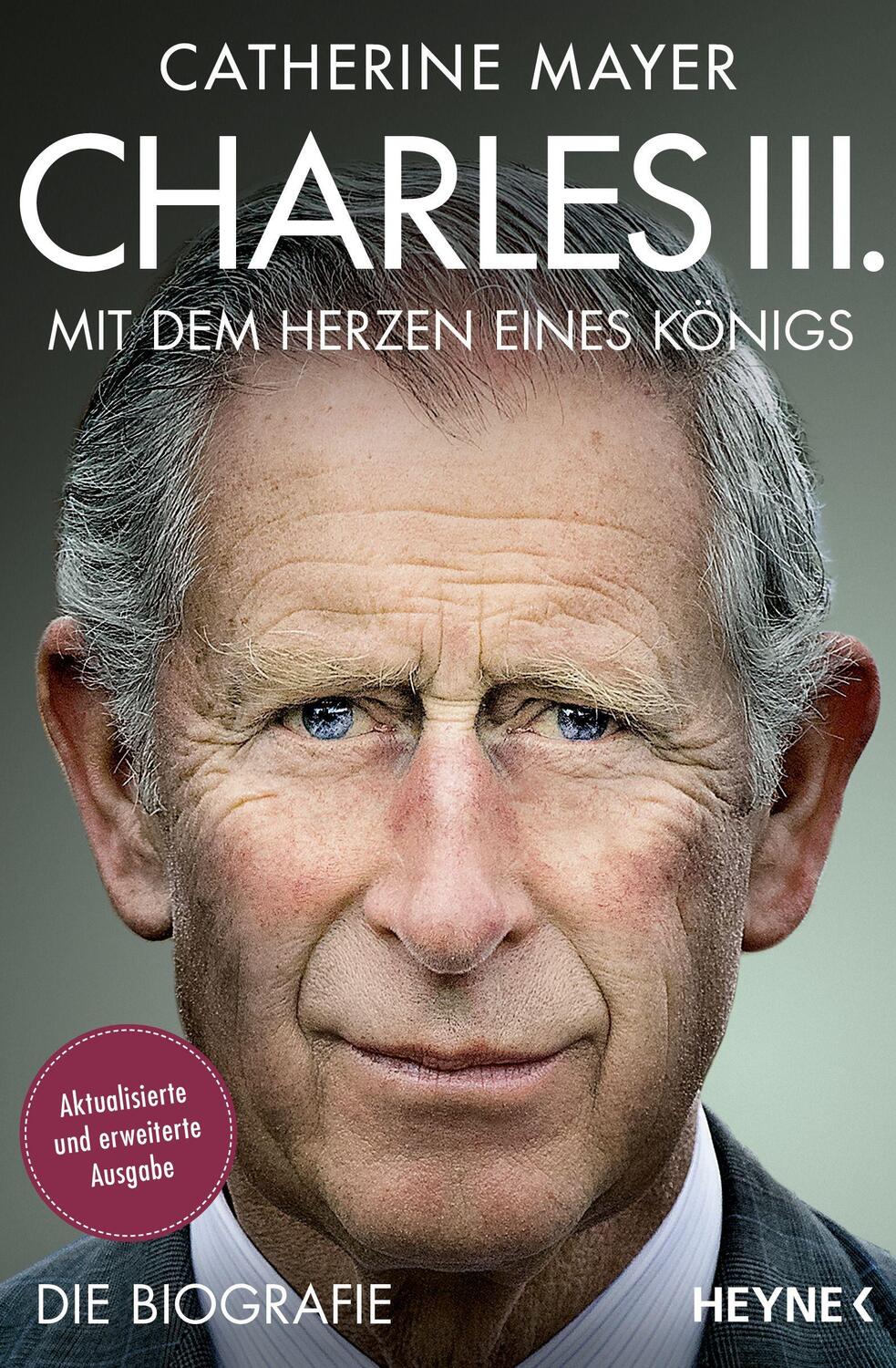 Cover: 9783453606487 | Charles III. - Mit dem Herzen eines Königs | Catherine Mayer | Buch