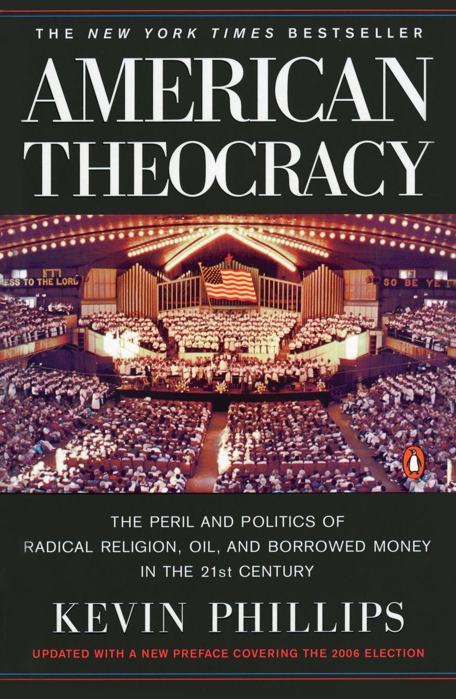 Cover: 9780143038283 | American Theocracy | Kevin Phillips | Taschenbuch | Englisch | 2007