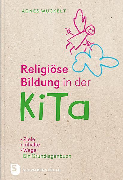 Cover: 9783796617379 | Religiöse Bildung in der KiTa | Agnes Wuckelt | Buch | 240 S. | 2017