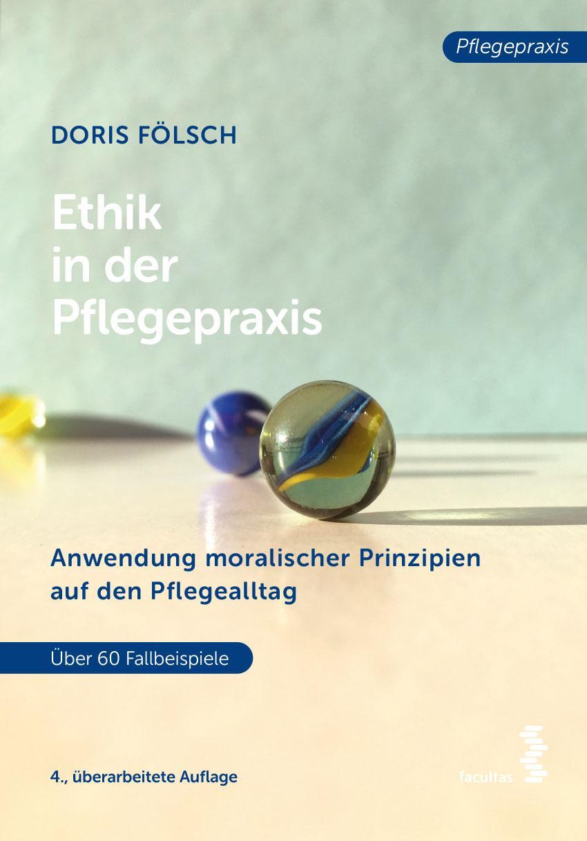 Cover: 9783708921051 | Ethik in der Pflegepraxis | Doris Fölsch | Taschenbuch | 252 S. | 2021