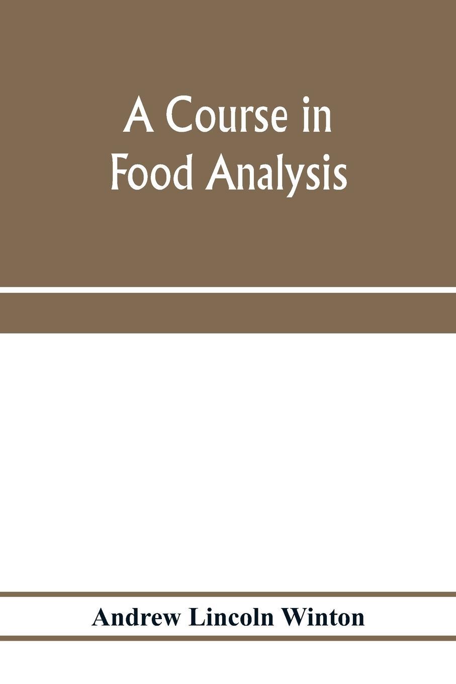 Cover: 9789353973230 | A course in food analysis | Andrew Lincoln Winton | Taschenbuch | 2020